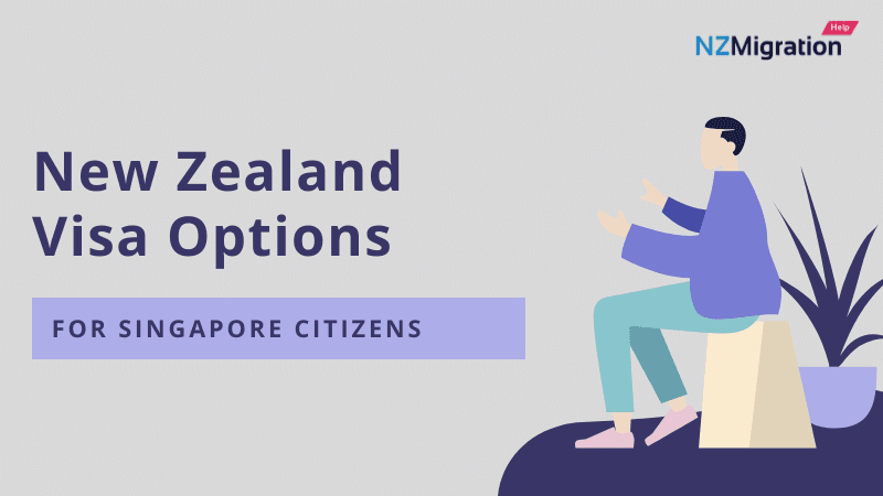 New Zealand Visa Options For Singapore Citizens