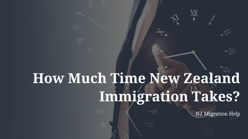 How Much Time New Zealand Immigration Takes?