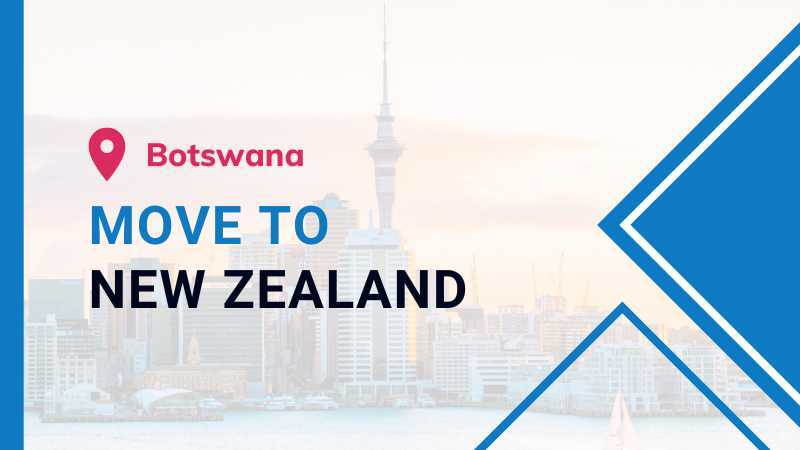 Benefits and Opportunities While Moving From Botswana to New Zealand